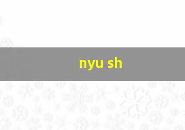 nyu sh